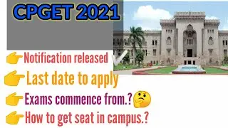 Cpget 2021// Last date to apply//Exams start from//how to get seat in campuses