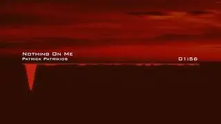 Nothing On Me - Patrick Patrikios