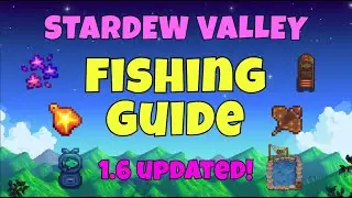 Stardew Valley Fishing Guide (1.6 Update)