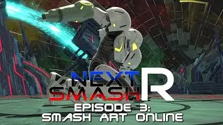 NEXT SMASH R - Episode 3: Smash Art Online