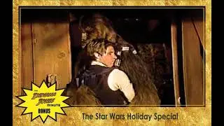 Bonus! The Star Wars Holiday Special