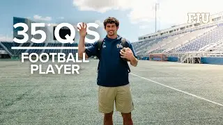 35 Q's with Football Player