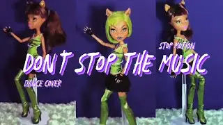 “Don’t stop the music” Rihanna| stop motion heels dance cover #monsterhigh #animation #dancecover