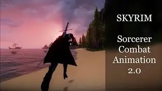 SKYRIM Sorcerer Combat Animation 2.0 / MCO Animation