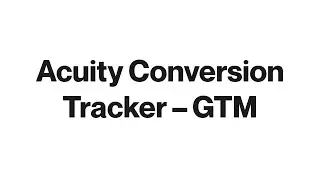 Acuity Conversion Tracker - Advanced GTM Version with Enhanced Conversion Tracking