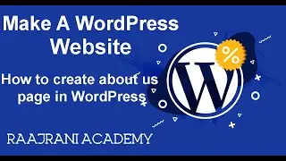 How to create about us page in WordPress | WordPress Tutorial | Raajrani Academy