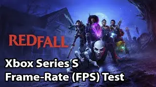 Redfall - Xbox Series S Frame-Rate Test Gameplay