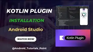 JetBrains Kotlin Plugin Installation in Android Studio [CC]