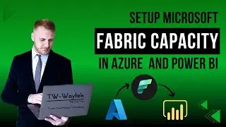 How to setup Microsoft Fabric Capacity for a Power BI Workspace from the Azure Portal