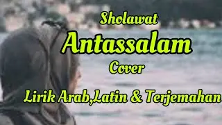 Sholawat Antassalam Cover Lengkap Dengan Lirik dan Terjemahan