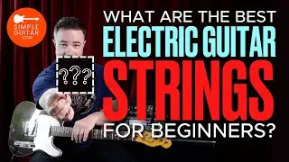 What are the best electric guitar strings for beginners?