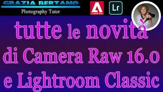 Novità di Camera Raw 16.0 e LR: Finestre modificate, Mixer colori rinnovato, Sfocatura obiettivo.