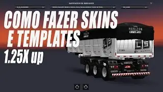 Como fazer Skins e Templates [ETS2 1.25x Up]