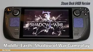 Middle-Earth: Shadow of War on Steam Deck 64GB Version