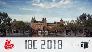 IBC 2018 - Огромная выставка профессионального оборудования в Амстердаме