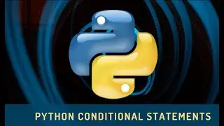 4.2 Python Conditional Statements - if, elif and else statements