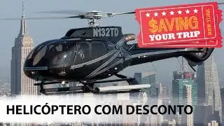 Passeio de Helicóptero com Desconto | Nova York | Saving Your Trip