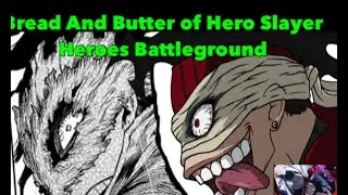 Bread and butter For Hero Slayer : Heroes Battleground