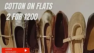 COTTON ON 2 FLAT SHOES FOR 1200PHP | TRENDY MARYJANE FLATS |BEST COMFY SHOES