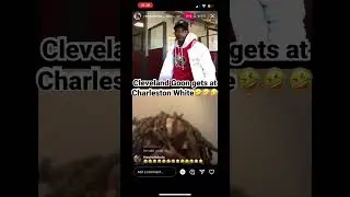 Charleston white Confronted By Cleveland GOON on IG🤣🤣 #comedy #shorts