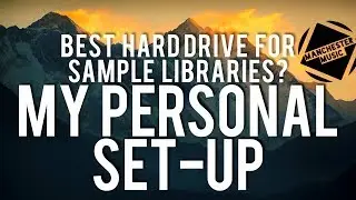 Which Hardrive Should You Use For Sample Libraries??  My Personal Set Up