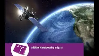 Additive Manufacturing in Space