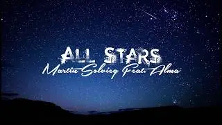 Martin Solveig Feat. Alma - All Stars (Lyric)
