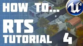 Unreal Engine 4: RTS :: Episode 4 - Camera Movements Part 3