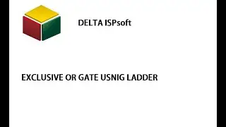 EXCLUSIVE OR GATE USING LADDER LOGIC