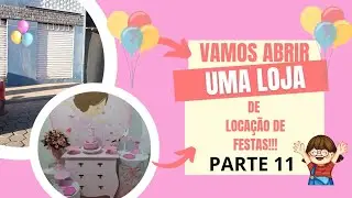 VAMOS ABRIR UMA LOJA DE PEGUE E MONTE/PARTE 11 #pegueemonte #lojadepegueemonte #decoracao