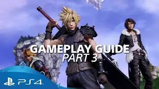 Dissidia: Final Fantasy NT | Gameplay Guide - Part 3 | PS4