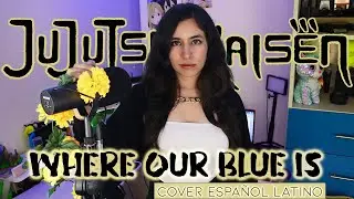 Jujutsu Kaisen Season 2 Opening 『Where Our Blue Is』 | FULL COVER ESPAÑOL LATINO | Dianilis