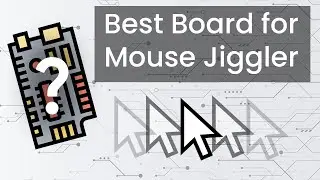 DIY Mouse Jiggler - which is the best Microcontroller Boards to use