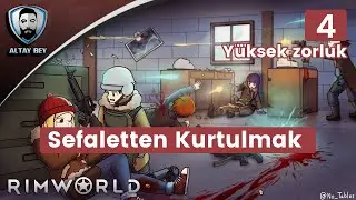 Rimworld Türkçe - Sefaletten Kurtulmak (Modsuz, yüksek zorluk.) #4