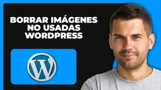 Cómo eliminar imágenes no utilizadas en Wordpress (EASY 2025)