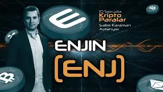 Enjin (ENJ) Hakkında Bilmeniz Gereken Her Şey - 10 Soruda Kriptoparalar #3