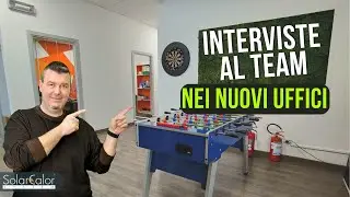 Interviste al TEAM Solar Calor nei Nuovi Uffici!!