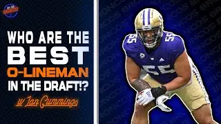 Who Are The Best Offensive Lineman In The 2024 NFL Draft!? feat. Ian Cummings