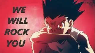 Hunter x Hunter - We Will Rock You「 AMV 」