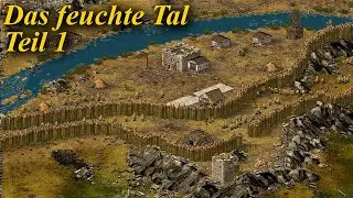 Das feuchte Tal - Teil 1 | Stronghold - Community Content | Let's Play
