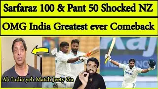 Pak Media & Shoaib Akhtar on Sarfaraz Khan 100 & Pant 50 vs Newzealand | Ind vs NZ 1st Test Day 4