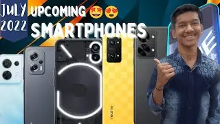 Top 10 Best Upcoming Mobile Phones Launches In July 2022⚡🤩