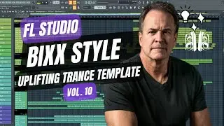 FL Studio Uplifting Trance Template Vol. 10 [BIXX STYLE]