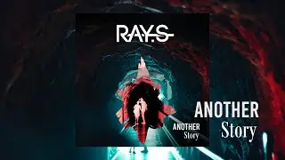 RAY.S - Another Story (Official Music Video)