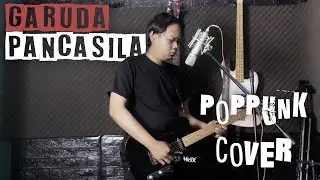 GARUDA PANCASILA ( Poppunk cover )