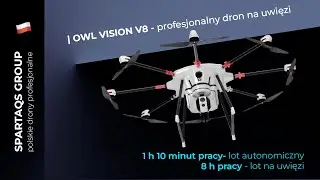 Dron OWL VISION - Test drona na uwięzi (8h) i w locie swobodnym (1h+) | Spartaqs Group