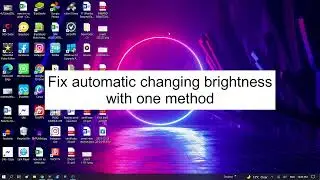 Stop (prevent) Windows 10 from Changing Screen Brightness Automatically