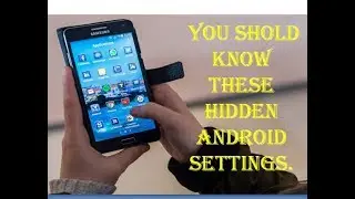 Hidden  secret settings of android