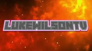 LukeWilsonTV Minecraft Stream Intro V2