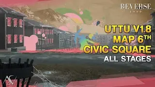 UTTU V1.8 Map 6th Civic Square (1 Round Clear) - All Stages | Reverse: 1999